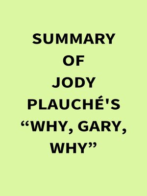 cover image of Summary of Jody Plauché's "Why, Gary, Why"